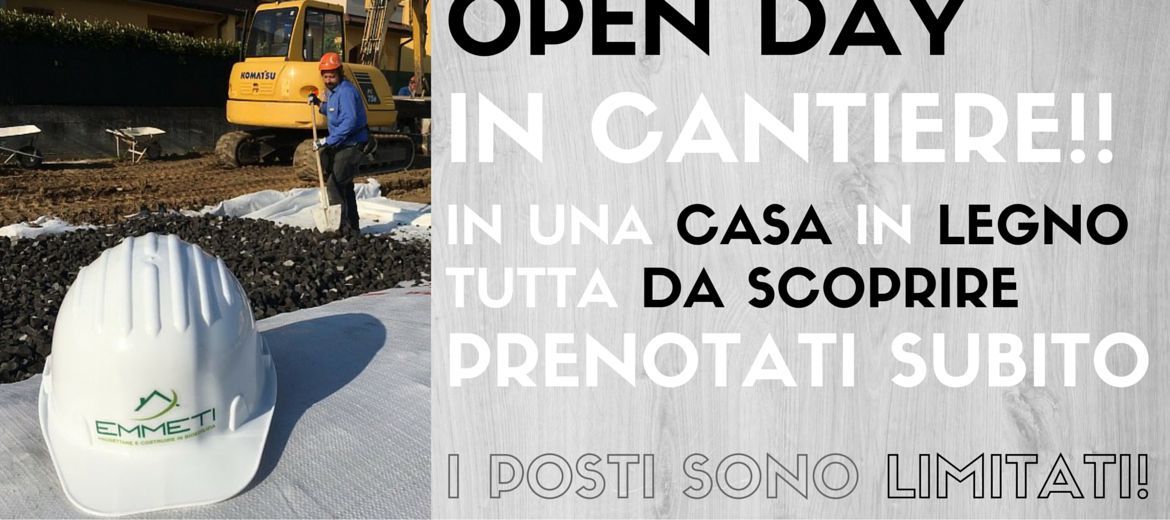 Open Day in cantiere! Pronto a scoprire tutto sulle case in legno?